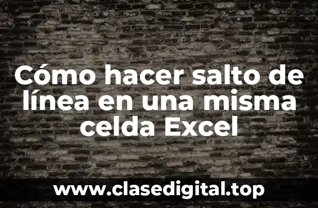 Cómo hacer salto de línea en una misma celda Excel
