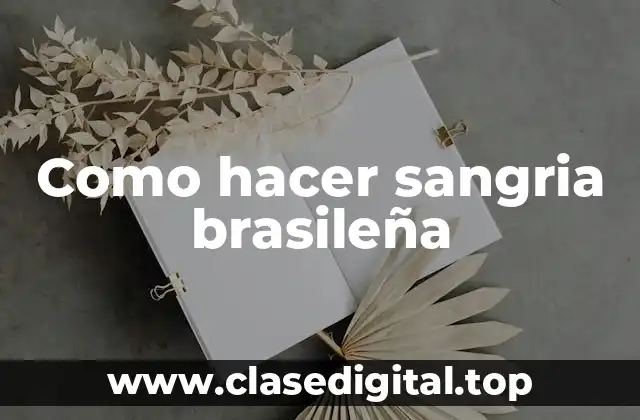 Como hacer sangria brasileña