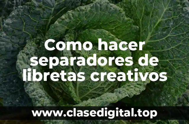 Como hacer separadores de libretas creativos