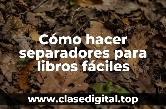 Cómo hacer separadores para libros fáciles