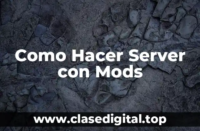 ¿Qué es un Server con Mods?