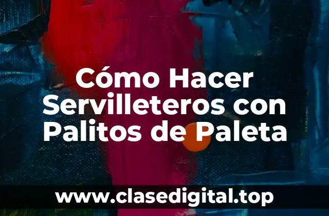 Cómo Hacer Servilleteros con Palitos de Paleta