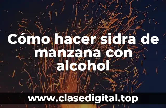 Cómo hacer sidra de manzana con alcohol