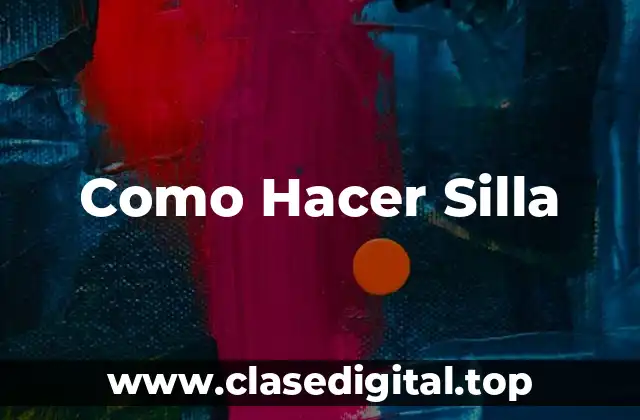 ¿Qué es una Silla y para qué Sirve?