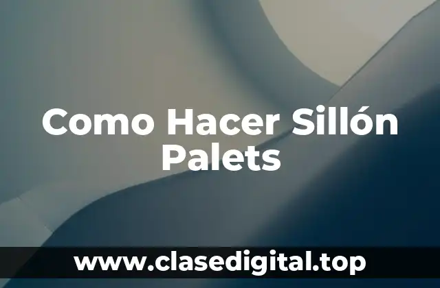 Como Hacer Sillón Palets