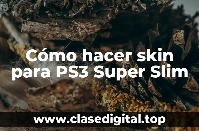 Cómo hacer skin para PS3 Super Slim