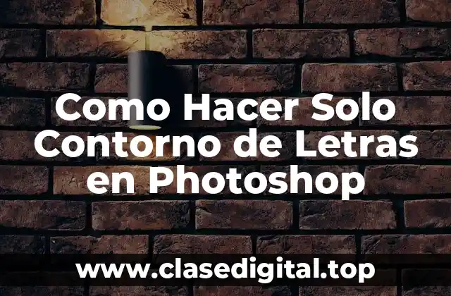 Como Hacer Solo Contorno de Letras en Photoshop