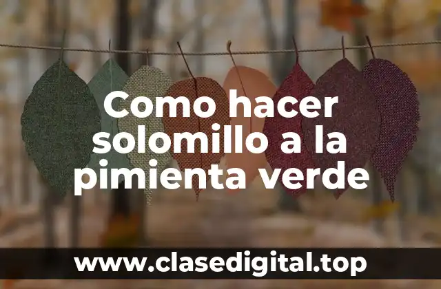 Como hacer solomillo a la pimienta verde