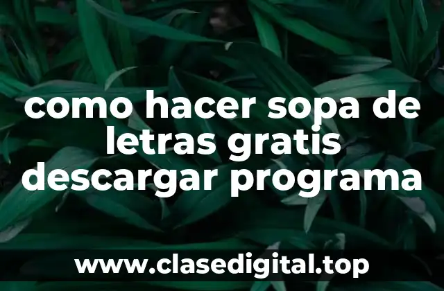 como hacer sopa de letras gratis descargar programa