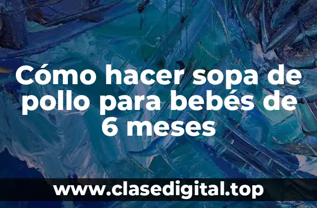 ¿Qué es la sopa de pollo y para qué sirve?