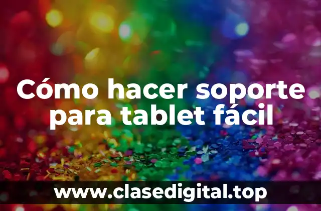 Cómo hacer soporte para tablet fácil