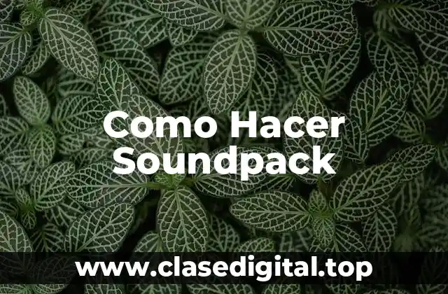 Como Hacer Soundpack