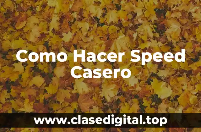 Como Hacer Speed Casero