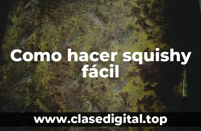 Como hacer squishy fácil
