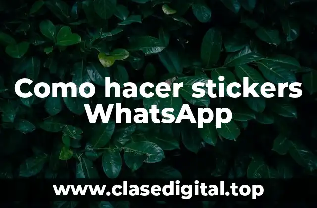 Qué son los stickers de WhatsApp y para qué sirven