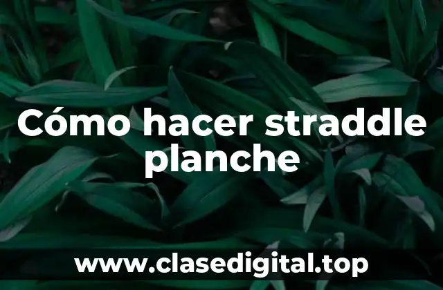 Cómo hacer straddle planche