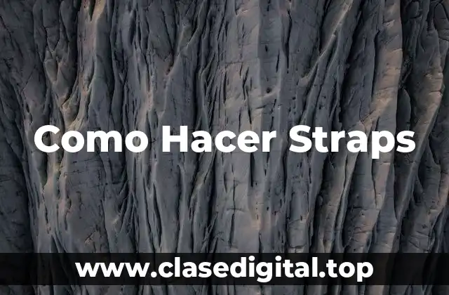 Como Hacer Straps