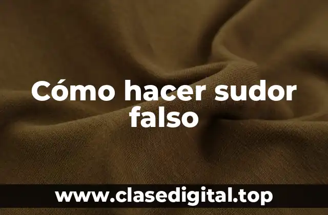 Cómo hacer sudor falso