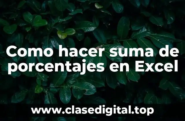 Como hacer suma de porcentajes en Excel