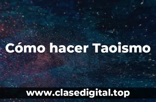 ¿Qué es el Taoismo?