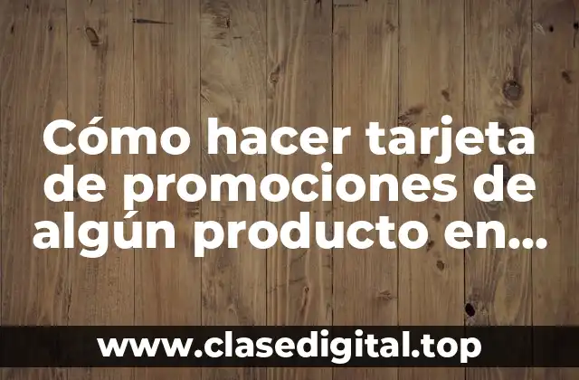Cómo hacer tarjeta de promociones de algún producto en Publisher
