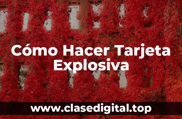 ¿Qué es una Tarjeta Explosiva y para Qué Sirve?