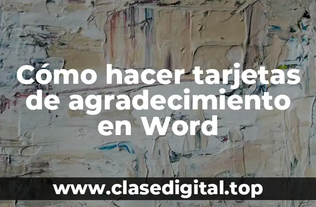Cómo hacer tarjetas de agradecimiento en Word