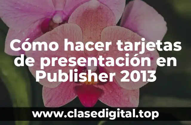 Cómo hacer tarjetas de presentación en Publisher 2013