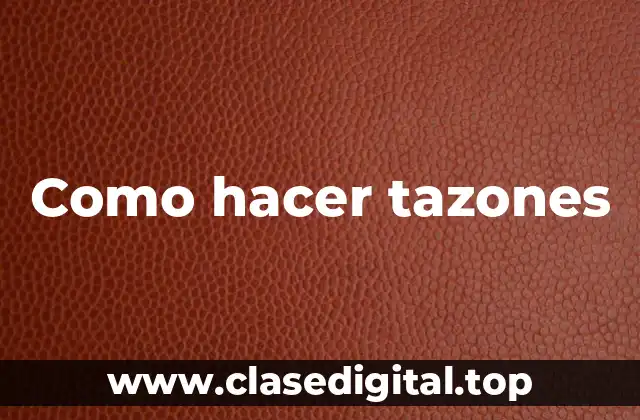 Como hacer tazones