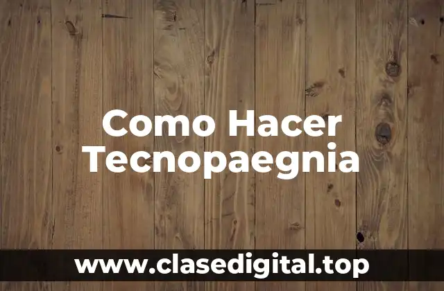 Como Hacer Tecnopaegnia
