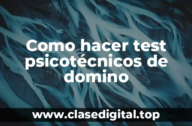 Como hacer test psicotécnicos de domino