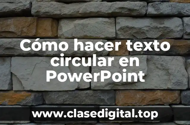 Cómo hacer texto circular en PowerPoint