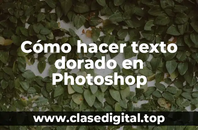 Cómo hacer texto dorado en Photoshop