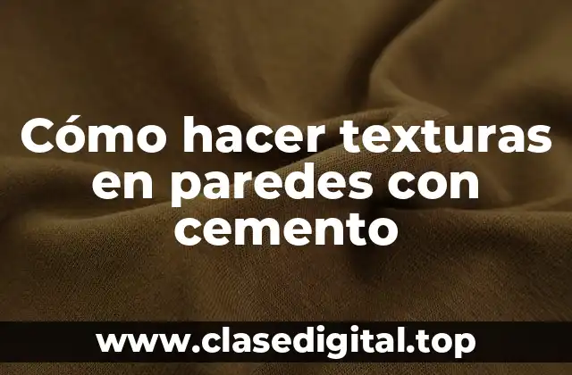 Cómo hacer texturas en paredes con cemento