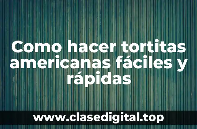 Como hacer tortitas americanas fáciles y rápidas