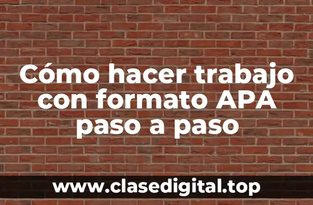Cómo hacer trabajo con formato APA paso a paso