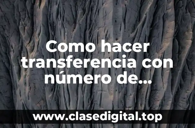 Como hacer transferencia con número de referencia
