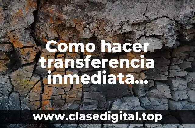 Como hacer transferencia inmediata CaixaBank