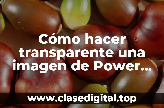 Cómo hacer transparente una imagen de Power Point