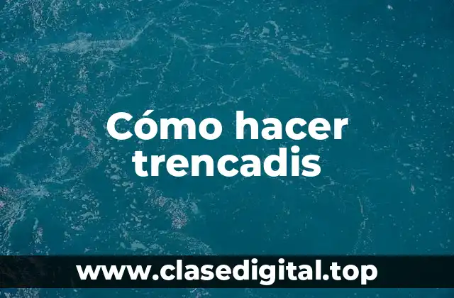 Cómo hacer trencadis