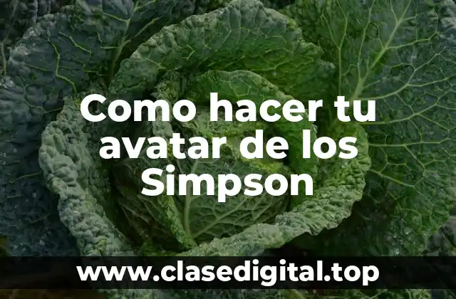 Como hacer tu avatar de los Simpson