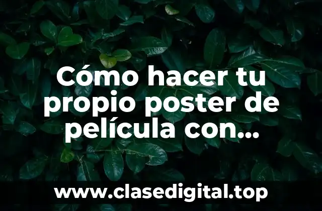 Cómo hacer tu propio poster de película con Photoshop