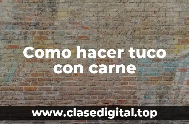 Como hacer tuco con carne
