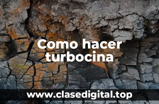 Como hacer turbocina
