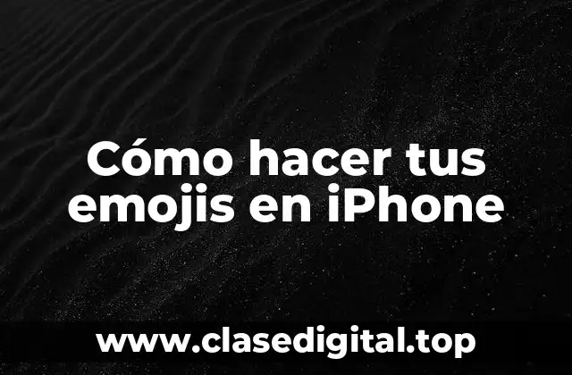 Cómo hacer tus emojis en iPhone