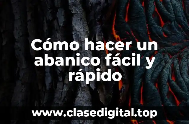 Cómo hacer un abanico fácil y rápido