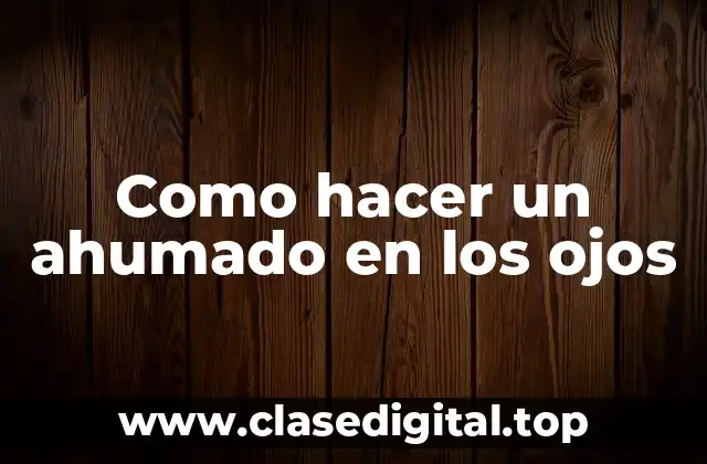 Ahumado en los ojos, un arte de maquillaje