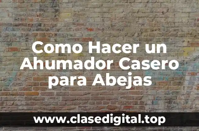 Como Hacer un Ahumador Casero para Abejas