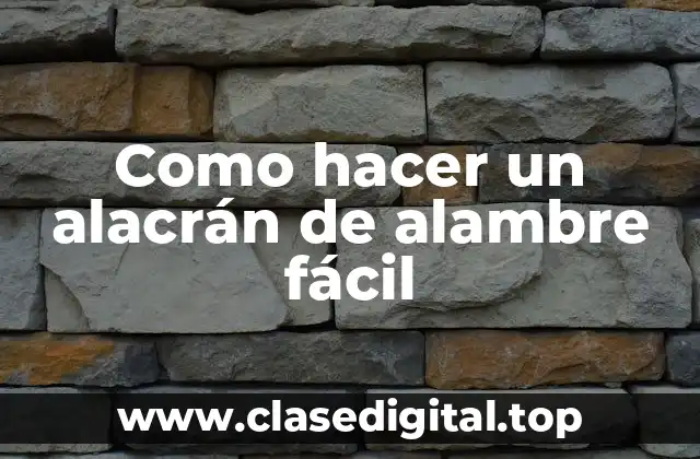 Como hacer un alacrán de alambre fácil