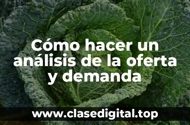 Cómo hacer un análisis de la oferta y demanda